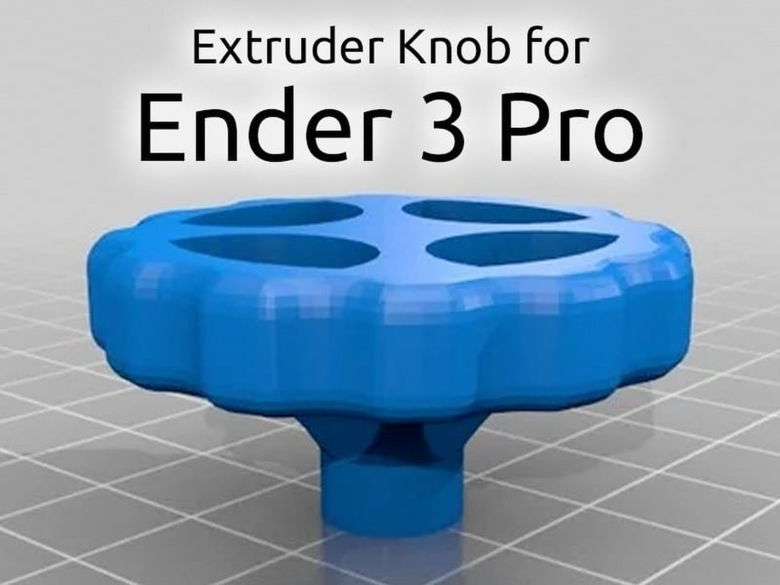 Extruder Knob - Creality Ender 3 Pro – 3D Baskı Modeli